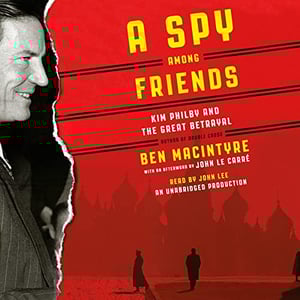 A Spy Among Friends: Kim Philby and the Great Betrayal