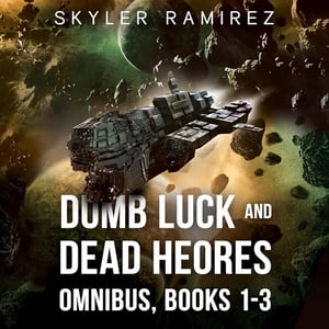 Dumb Luck and Dead Heroes Omnibus, Books 1-3