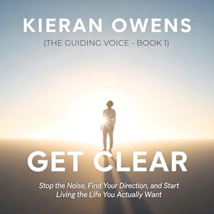 Get Clear: Stop the Noise, Find Your Direction, and Start Living the Life You Actually Want