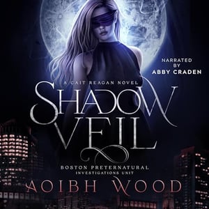 Shadow Veil: A Cait Regan Novel: Boston Preternatural Investigations Unit, Book 5