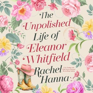 The Unpolished Life of Eleanor Whitfield