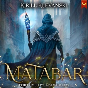 Matabar 2: A Progression Fantasy Epic