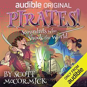 Pirates! Scoundrels Who Shook the World: Rivals!, Book 3