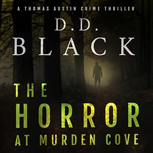 The Horror at Murden Cove: A Thomas Austin Crime Thriller, Book 4
