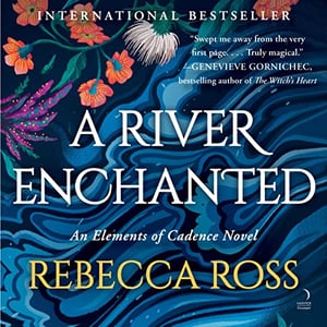 A River Enchanted: A Novel