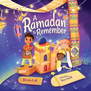 A Ramadan to Remember: Holidays in Our Home