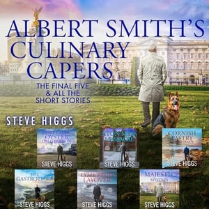 Albert Smith's Culinary Capers: The Final Five and All the Short Stories