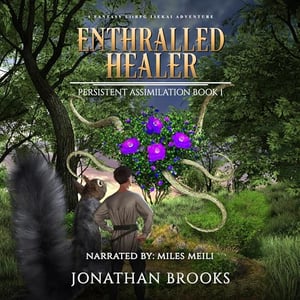 Enthralled Healer: A Fantasy LitRPG Isekai Adventure