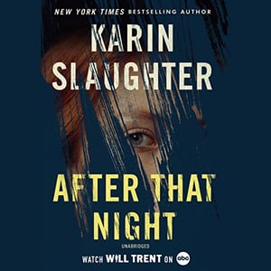 After That Night: The Will Trent Series, Book 11