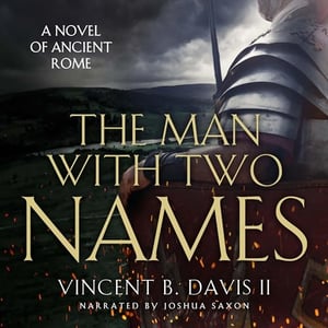 The Man With Two Names: A Novel of Ancient Rome: The Sertorius Scrolls, Book 1