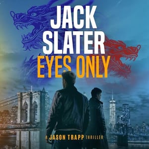 Eyes Only: Jason Trapp Thrillers, Book 10