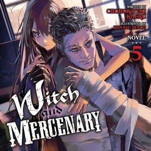Witch and Mercenary, Vol. 5: Light Novel