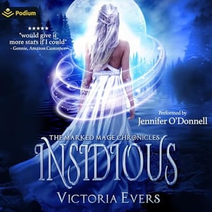 Insidious: The Marked Mage Chronicles, Book 1