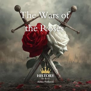 The Wars of the Roses: 1455-1487: The Great Wars of the World