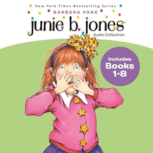 Junie B. Jones Audio Collection: Books 1-8: The Stupid Smelly Bus; A Little Monkey Business; Her Big Fat Mouth; and more