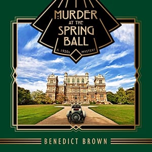 Murder at the Spring Ball: A 1920s Mystery (Lord Edgington Investigates..., Book 1)