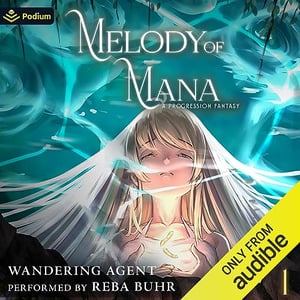 Melody of Mana: A Progression Fantasy