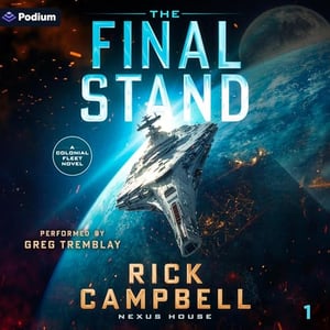 The Final Stand: A Colonial Fleet Novel: Nexus House, Book 1