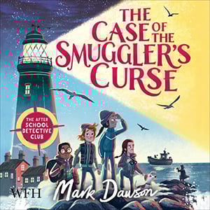 The Case of the Smuggler's Curse: The After School Detective Club, Book 1