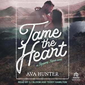 Tame the Heart: Runaway Ranch, Book 1