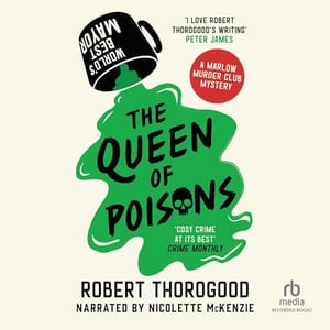 The Queen of Poisons: Marlow Murder Club, Book 3
