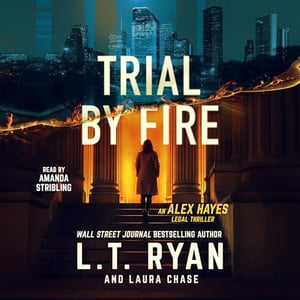 Trial by Fire: Alex Hayes Legal Thrillers