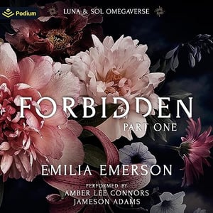 Forbidden: Part One: Luna & Sol Omegaverse, Book 1