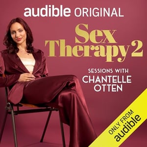 Sex Therapy 2: Sessions with Chantelle Otten: Unlocking Intimacy