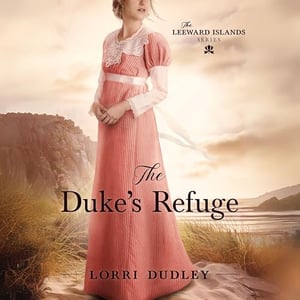 The Duke's Refuge: The Leeward Islands Series, Book 1