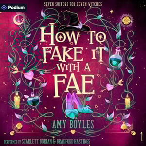 How to Fake It with a Fae: Seven Suitors for Seven Witches, Book 1