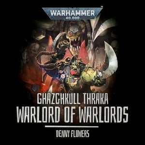 Ghazghkull Thraka: Warlord of Warlords