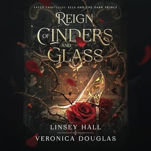 Reign of Cinders and Glass