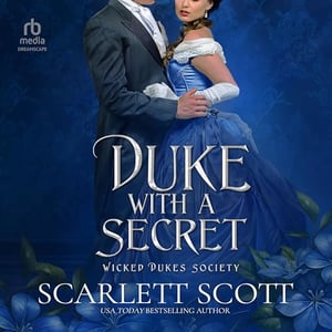 Duke with a Secret: Wicked Dukes Society, Book 3