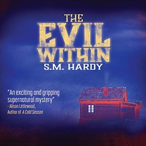 The Evil Within: Dark Devon Mysteries, Book 1