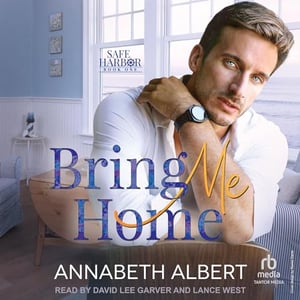 Bring Me Home: Safe Harbor, Book 1