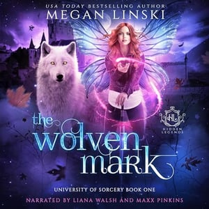 The Wolven Mark: A Paranormal Fantasy Fae Academy Shifter Romance: Hidden Legends: University of Sorcery, Book 1