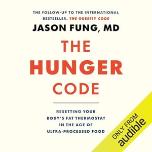 The Hunger Code: Resetting Your Body's Fat Thermostat in the Age of Ultra-Processed Food