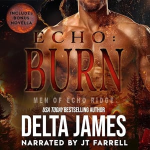 Echo: Burn: A Military Romantic Suspense (Men of Echo Ridge, Book 1)