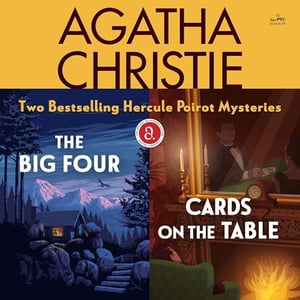 The Big Four & Cards on the Table: Two Bestselling Hercule Poirot Mysteries