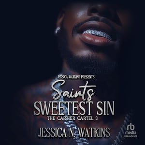 The Cartier Cartel 3: Saint’s Sweetest Sin