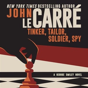 Tinker Tailor Soldier Spy: George Smiley, Book 5