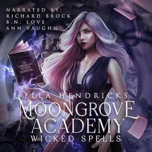 Moongrove Academy: Wicked Spells (The Complete Series)