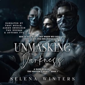 Unmasking Darkness: A Dark Romance (The Hollow's Hunt, Book 1)