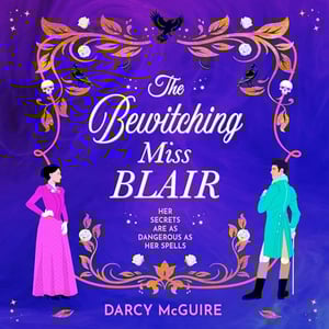 The Bewitching Miss Blair: The Society of Scandalous Witches, Book 1