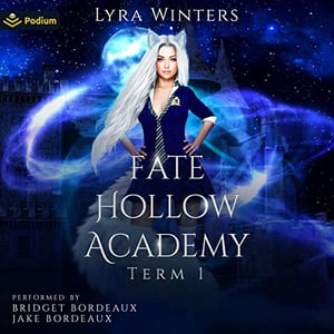 Fate Hollow Academy: Term 1: Fate Hollow Academy, Book 1