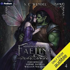 Faeling: A Fantasy Monster Romance: Monstrous World, Book 4