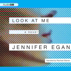 Look at Me: A Novel