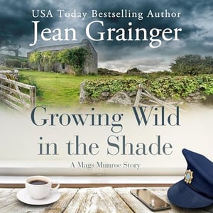 Growing Wild in the Shade: A Mags Munroe Story, Book 2