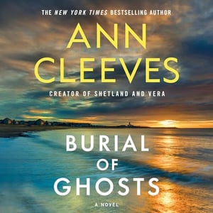 Burial of Ghosts: A Novel