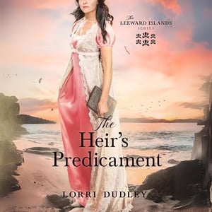 The Heir's Predicament: The Leeward Island Series, Book 6